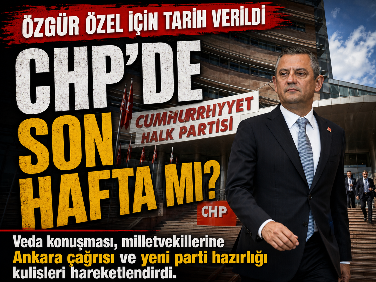 Özgür Özel CHP’ye veda mı ediyor?