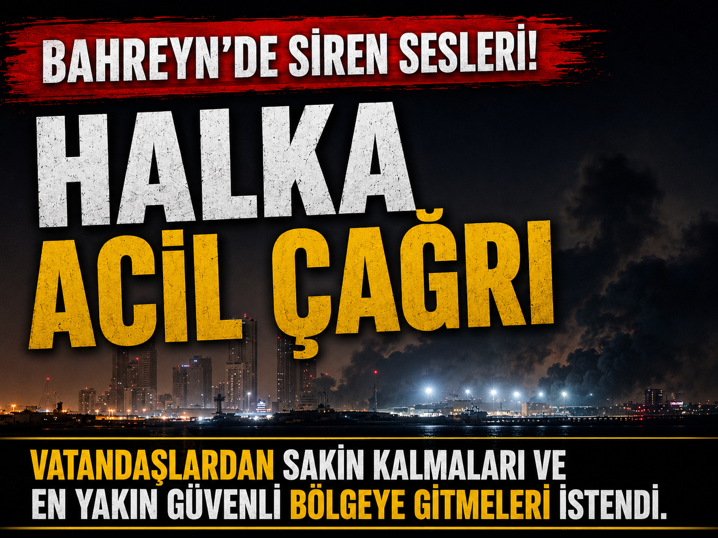 Bahreyn’de sirenler çaldı, halka acil çağrı yapıldı!