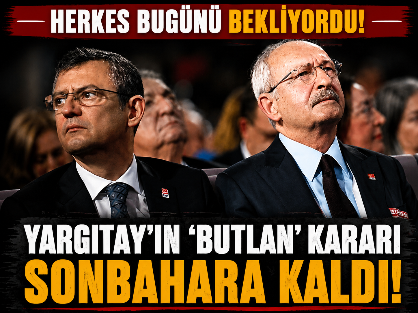Yargıtay'ın 'butlan' kararı adli tatil sonrasına kaldı
