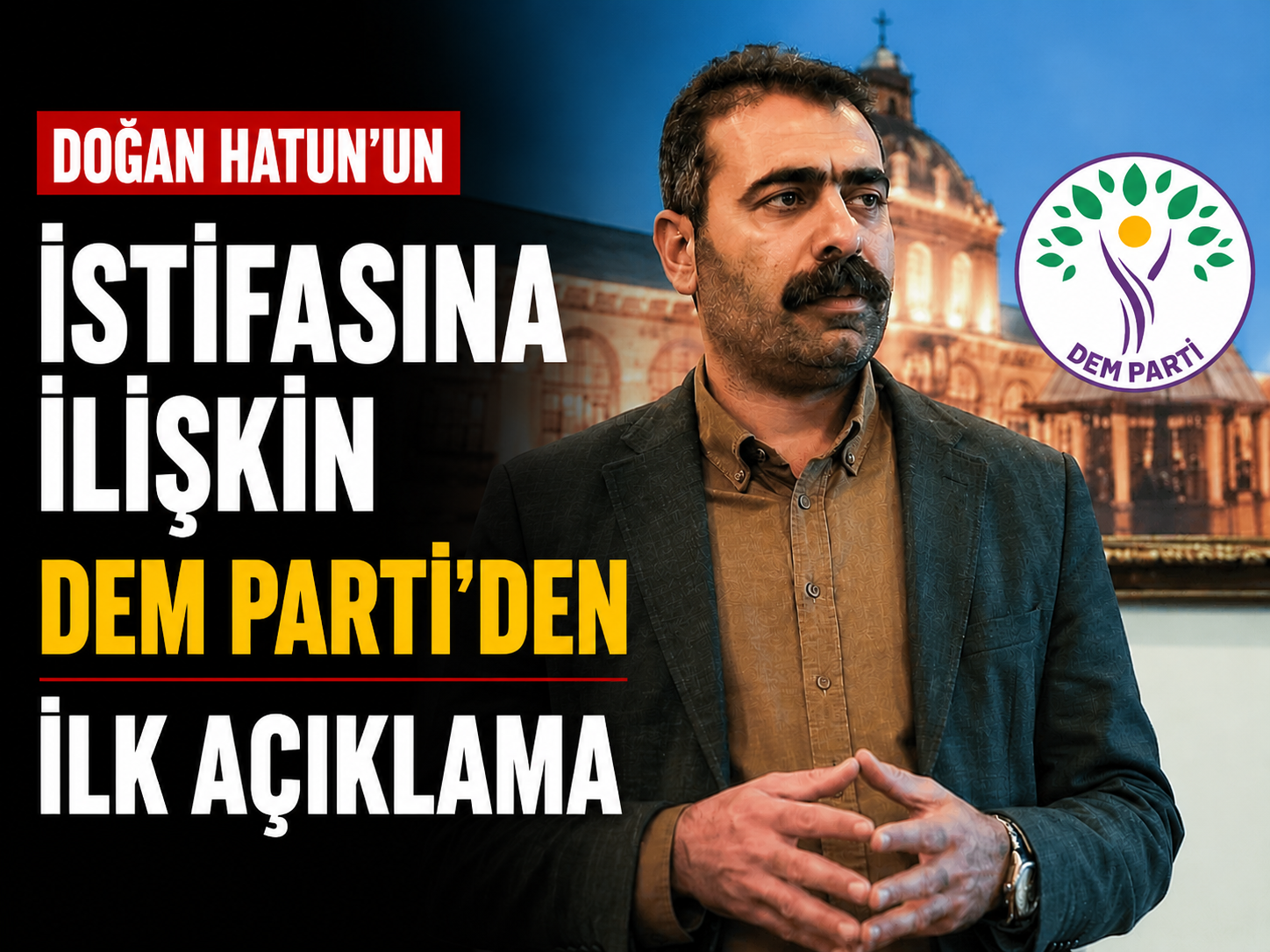 Doğan Hatun’un istifasına ilişkin DEM Parti’den ilk açıklama