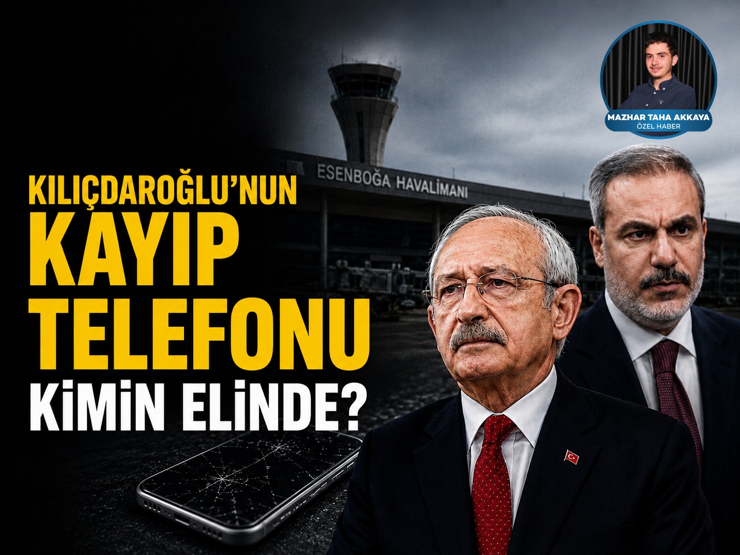 Kılıçdaroğlu’nun kayıp telefonu kimin elinde?