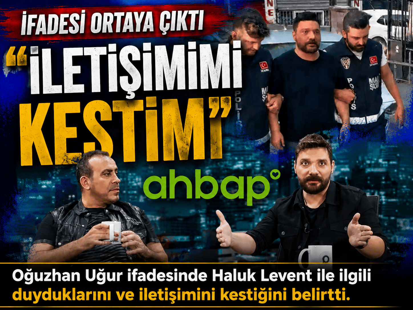 Oğuzhan Uğur’dan Haluk Levent açıklaması: İletişimi kestim
