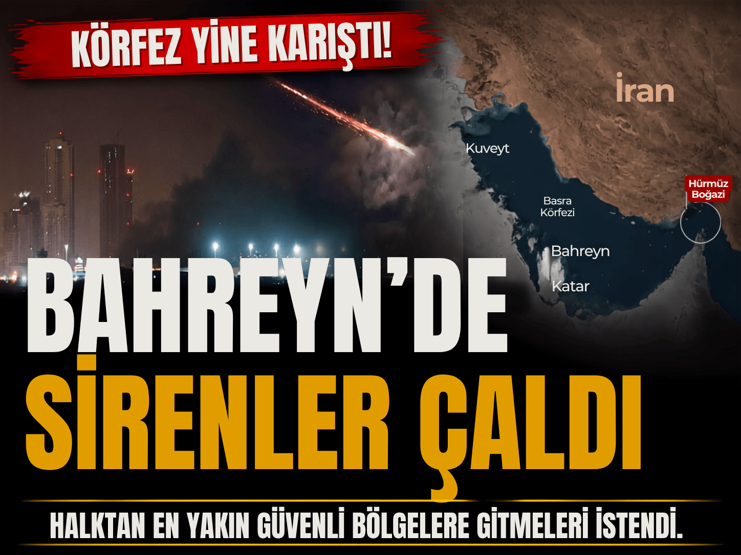 Bahreyn’de sirenler çaldı! Halka acil çağrı yapıldı