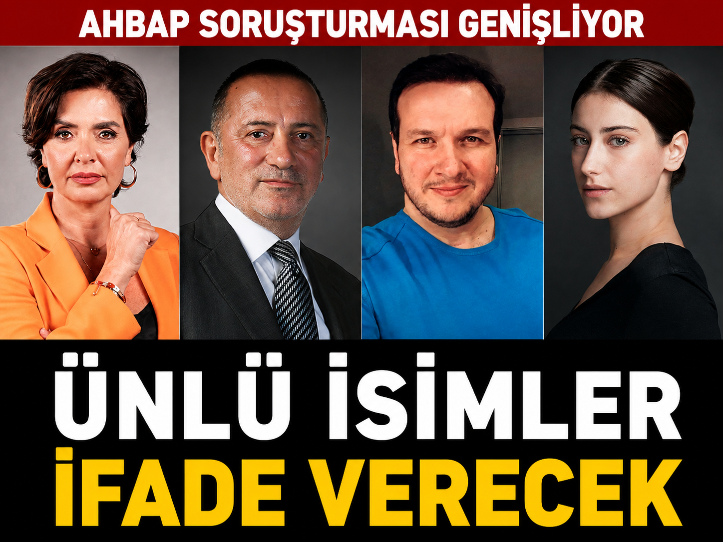 Ahbap soruşturması genişliyor: Ünlü isimler ifade verecek