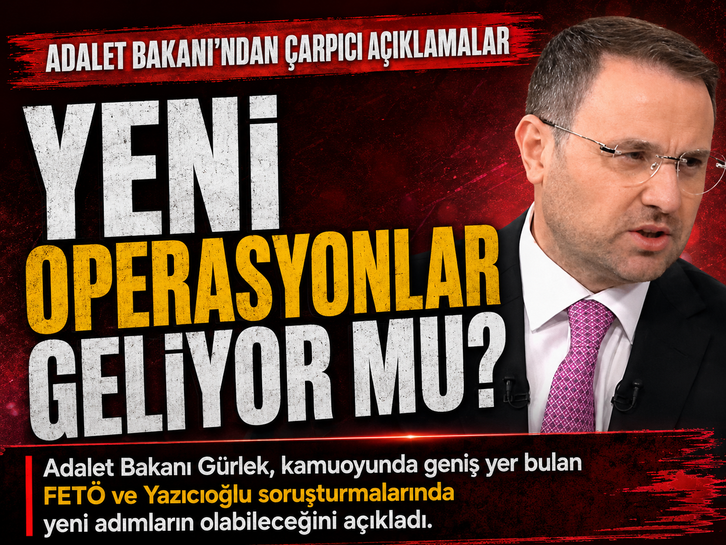 Adalet Bakanı’ndan peş peşe açıklamalar: Gözler o dosyalarda