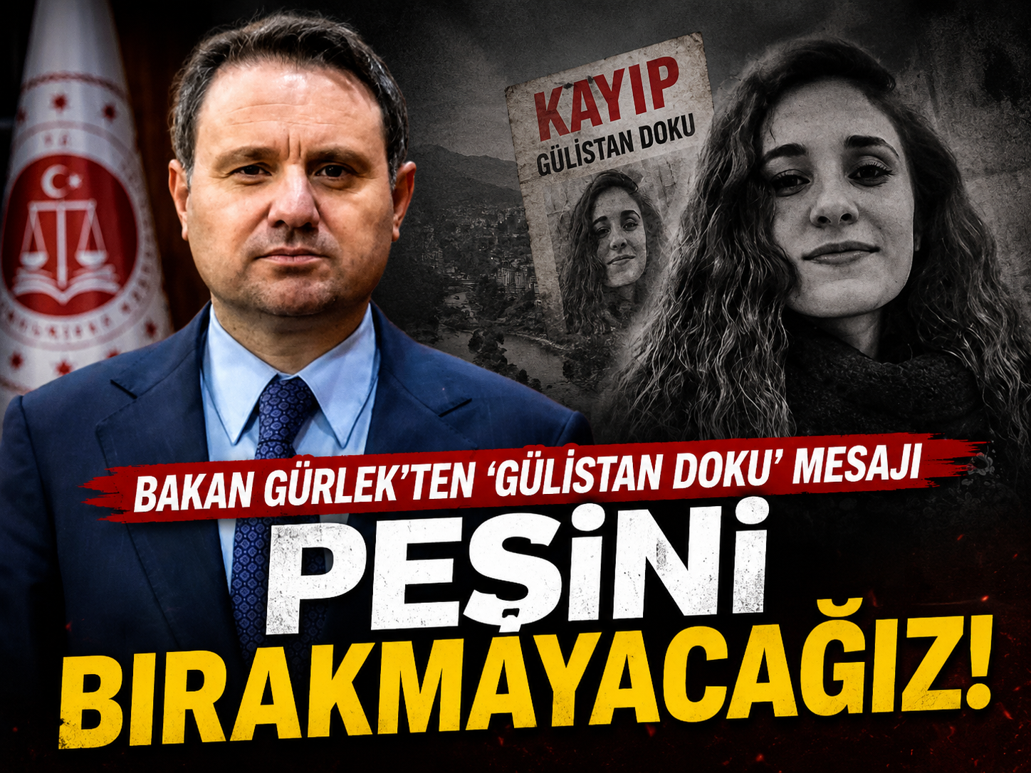 Bakan Gürlek'ten “Gülistan Doku” mesajı: Peşini bırakmayacağız