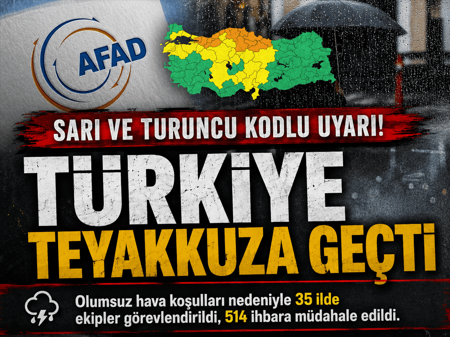 AFAD alarm verdi! 35 ilde ekipler 7/24 sahada olacak
