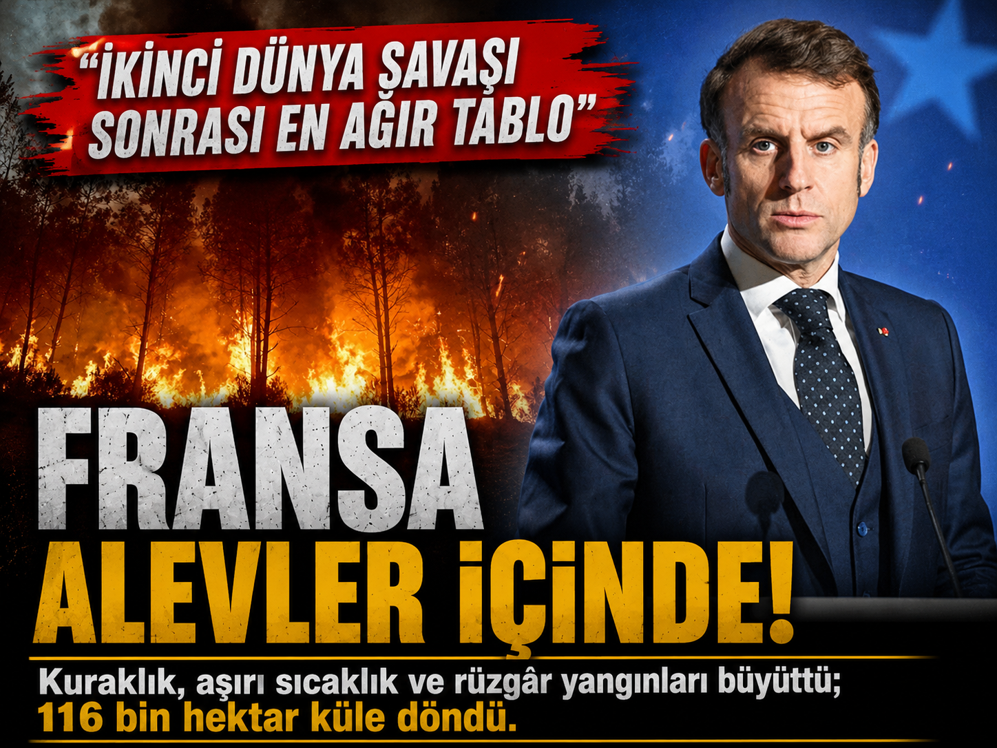Fransa alevlere teslim! 116 bin hektar küle döndü
