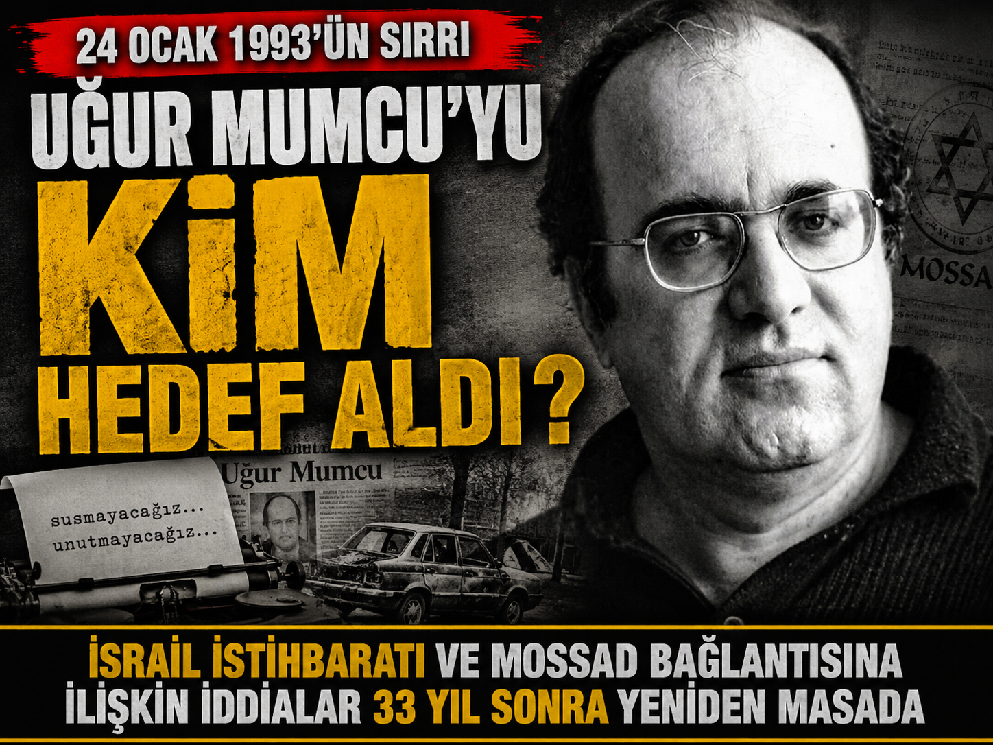 Uğur Mumcu suikastında düğüm yeniden çözülüyor