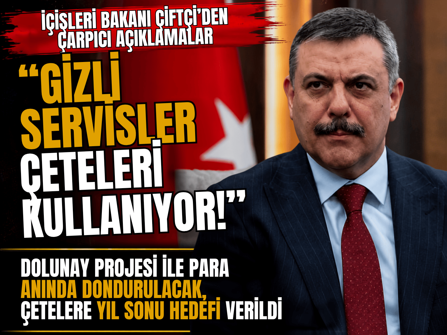 Bakan Çiftçi: Gizli servisler çeteleri maşa olarak kullanıyor