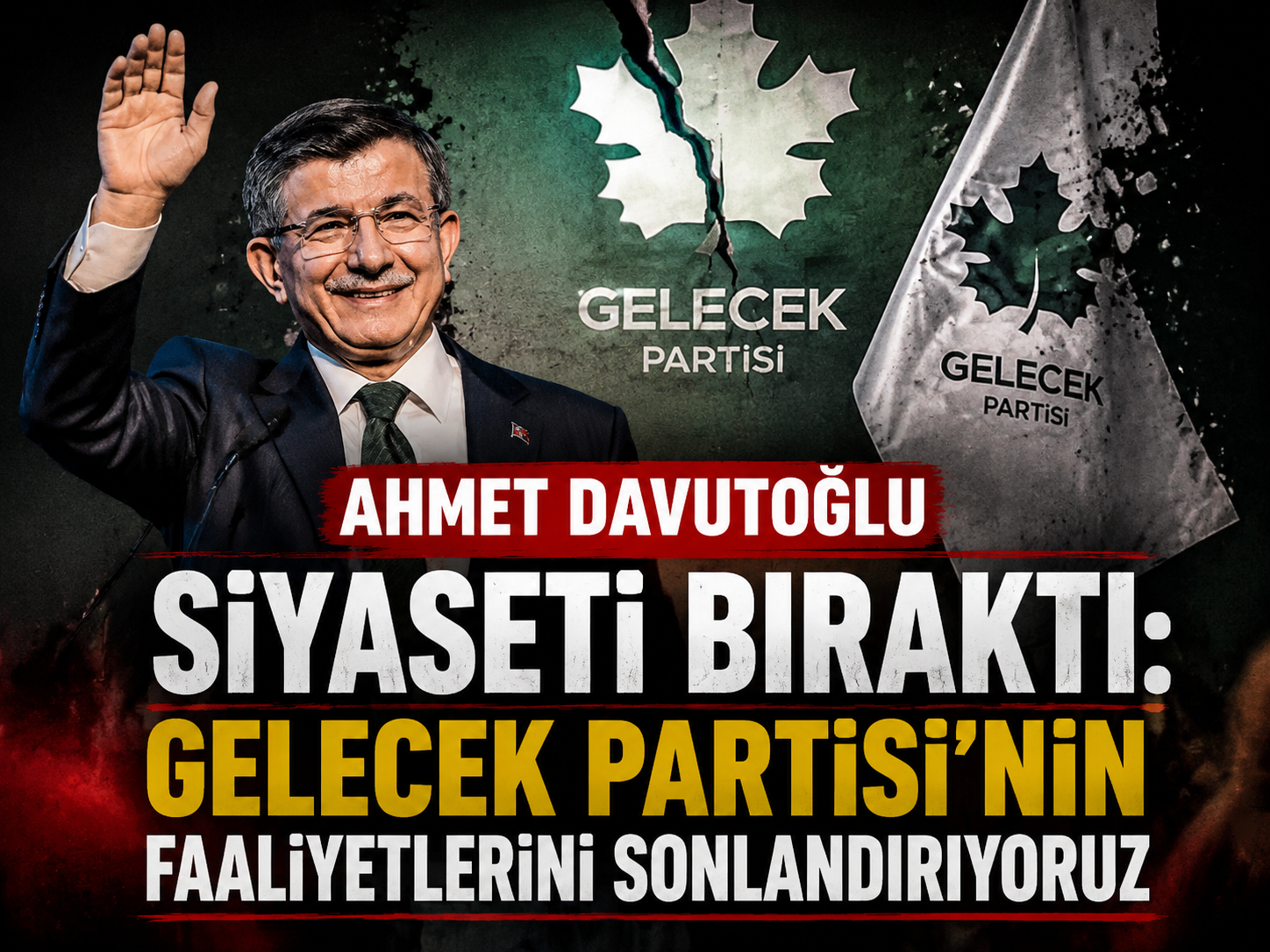 Ahmet Davutoğlu siyaseti bıraktı: Gelecek Partisi’nin faaliyetlerini sonlandırıyoruz