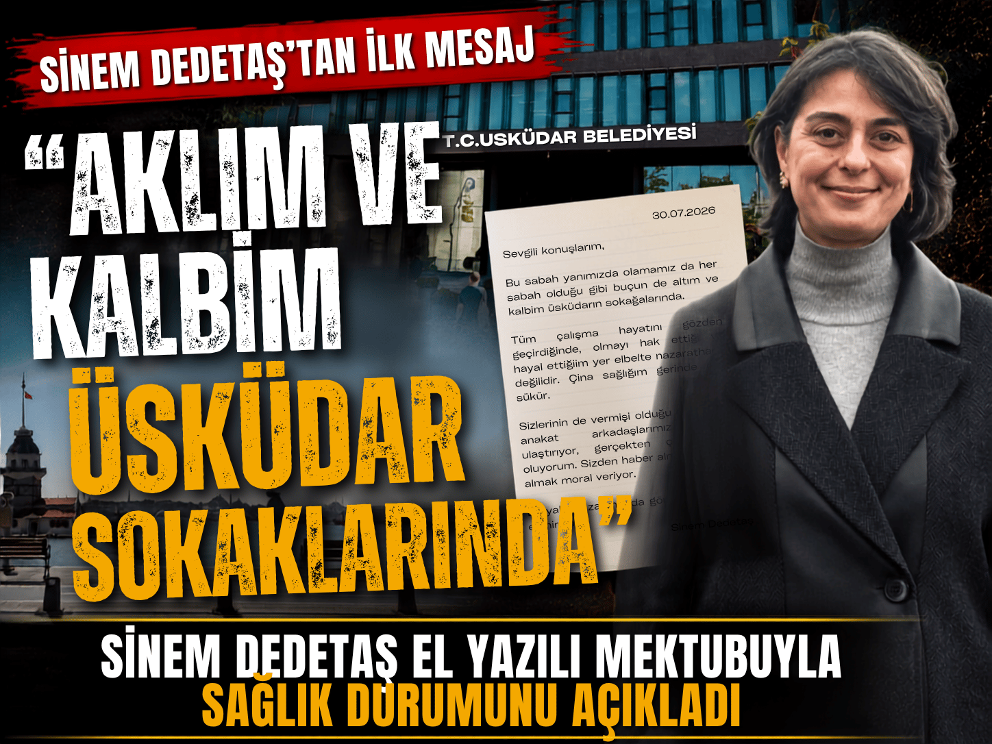 Sinem Dedetaş nezarethaneden seslendi: Kalbim Üsküdar’da