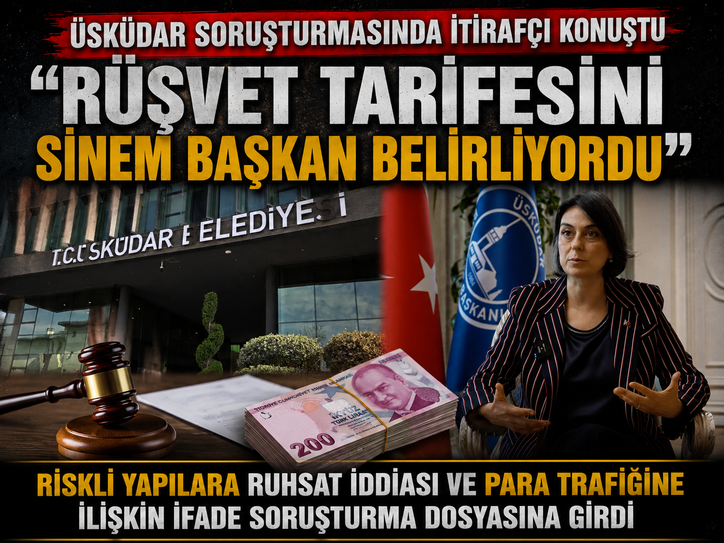 Üsküdar dosyasında “Rüşveti Sinem Başkan belirledi” iddiası