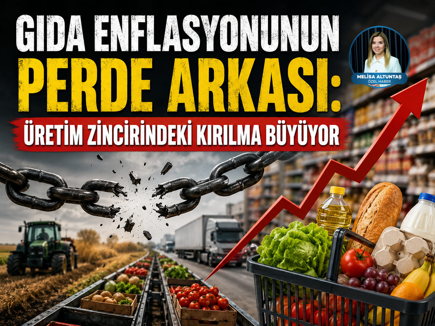 Gıda enflasyonunun perde arkası: Üretim zincirindeki kırılma büyüyor