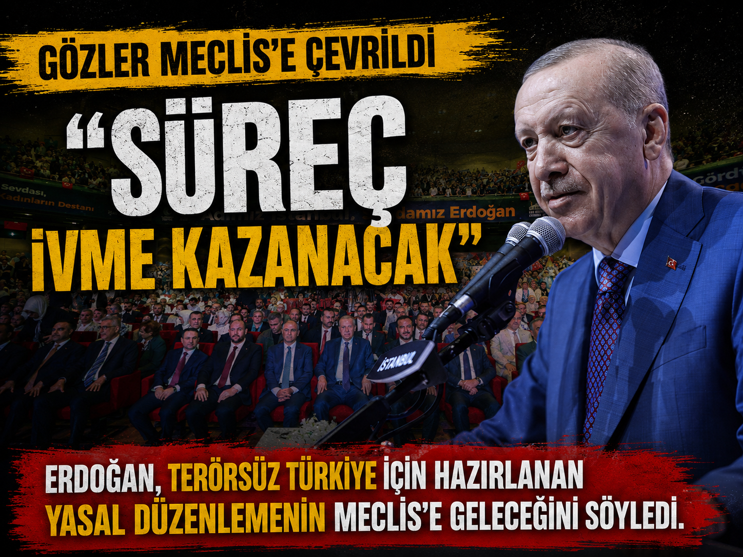 Erdoğan’dan Terörsüz Türkiye mesajı: Süreç hızlanacak