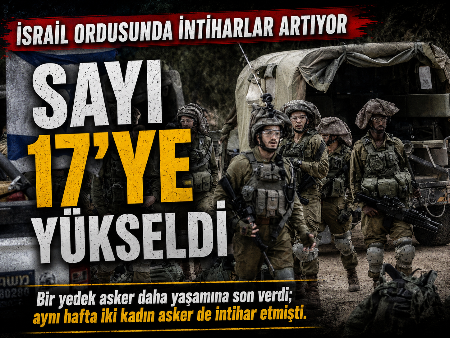 İsrail ordusunda intihar sayısı 17’ye yükseldi