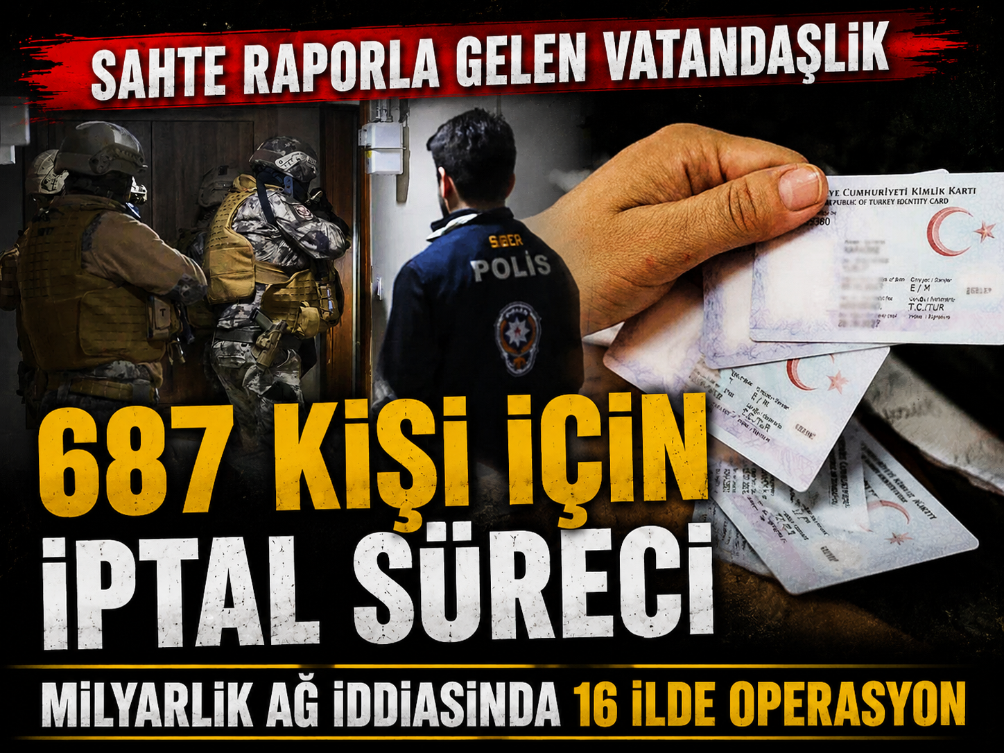 2,5 milyarlık sahte vatandaşlık ağı çökertildi