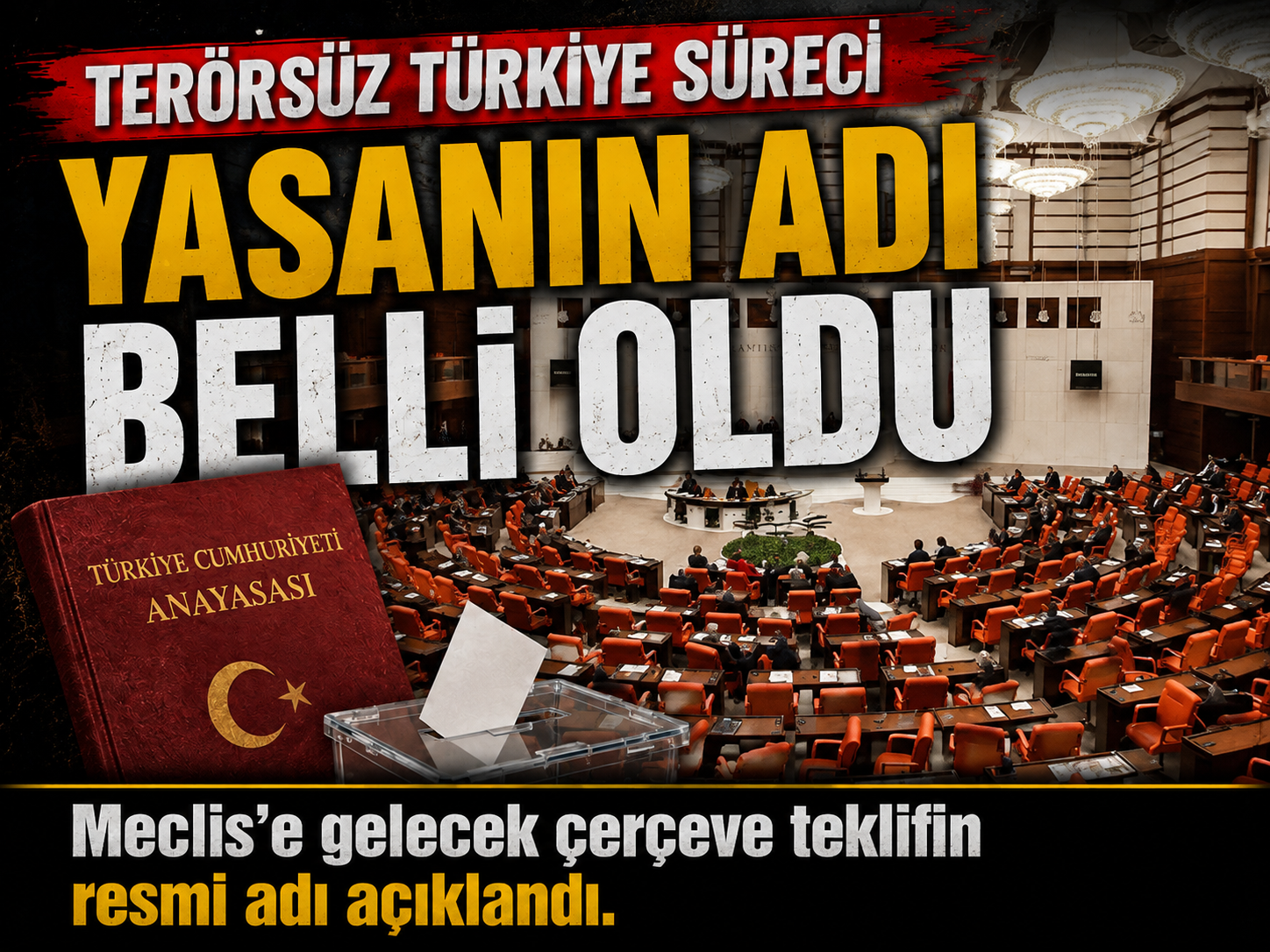 Meclis’e gelecek çerçeve yasanın resmi adı açıklandı
