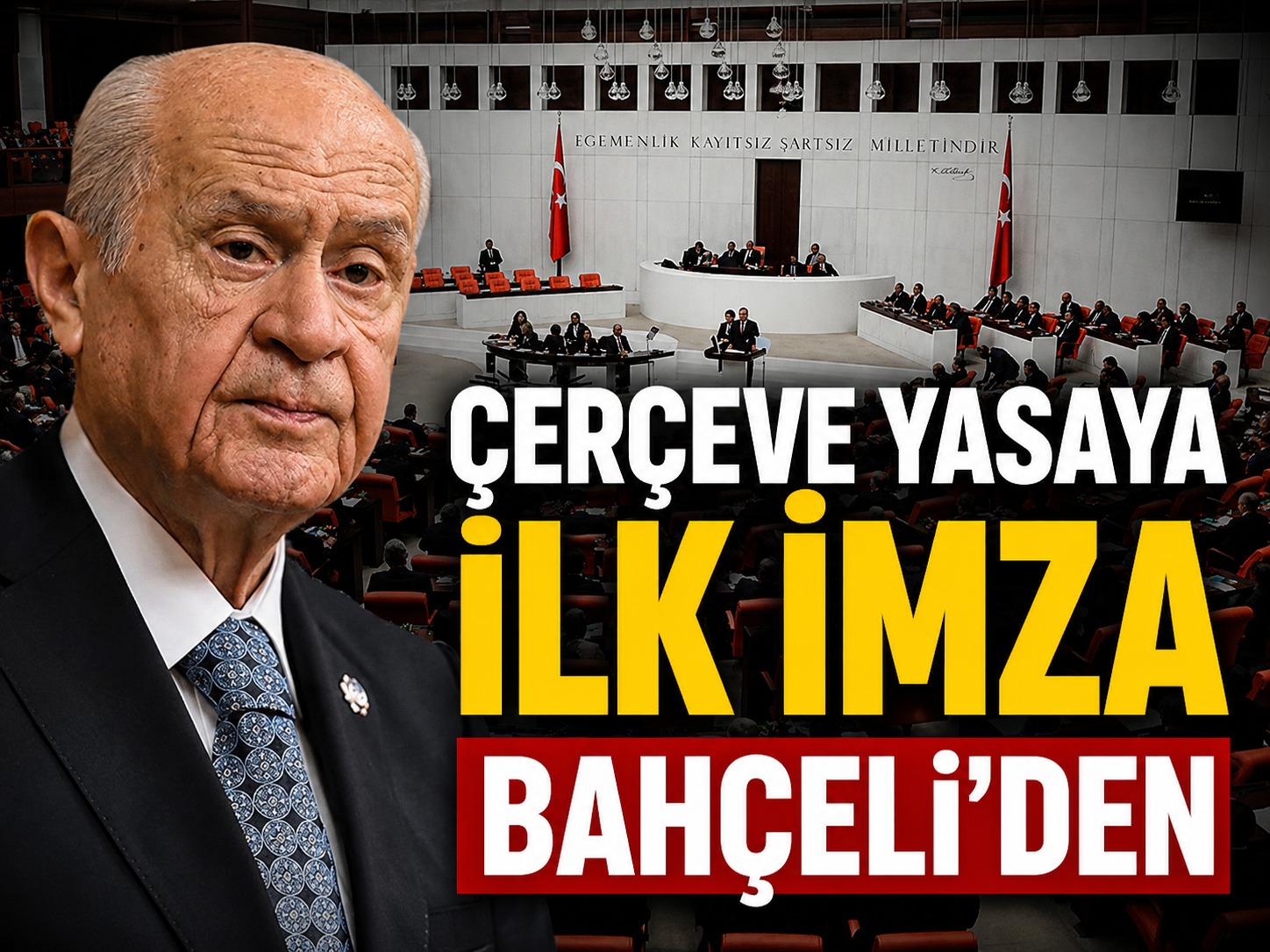 Çerçeve yasaya ilk imza Bahçeli'den