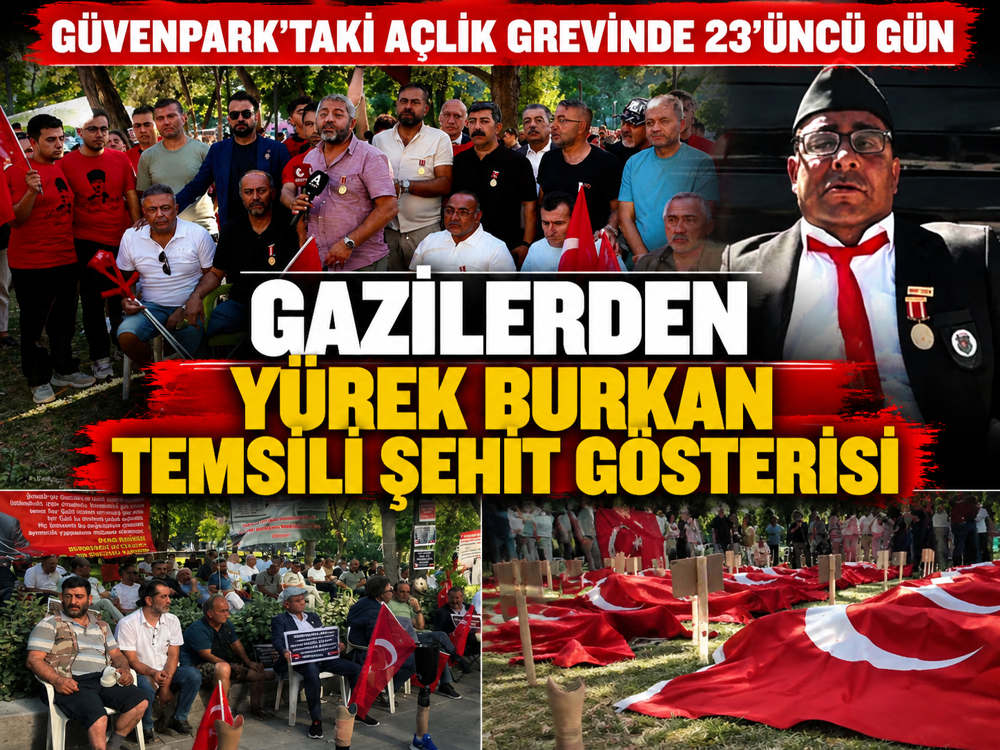 Güvenpark’taki açlık grevinde 23’üncü gün: Gazilerden yürek burkan temsili şehit gösterisi