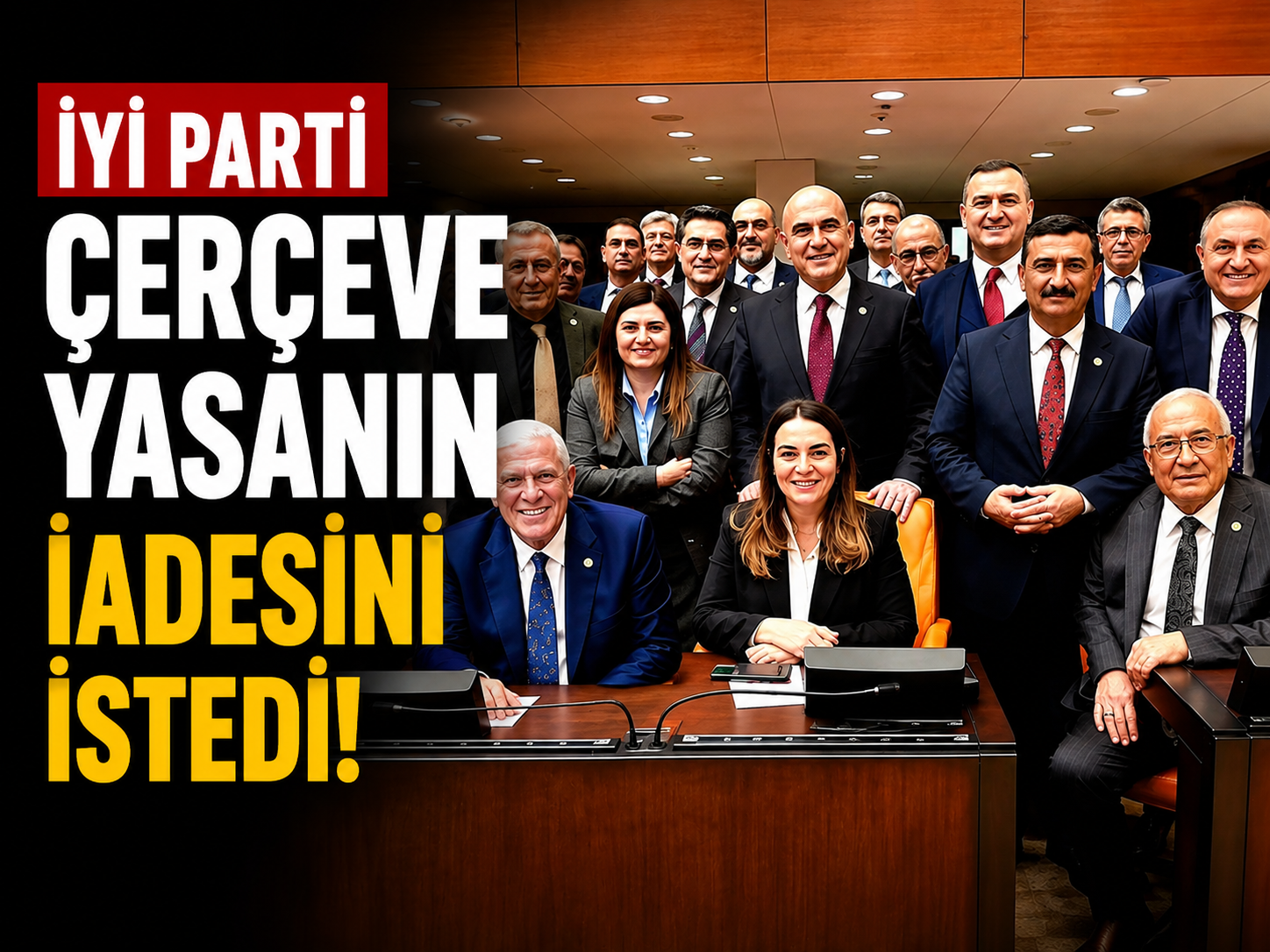 İYİ Parti çerçeve yasanın iadesini istedi