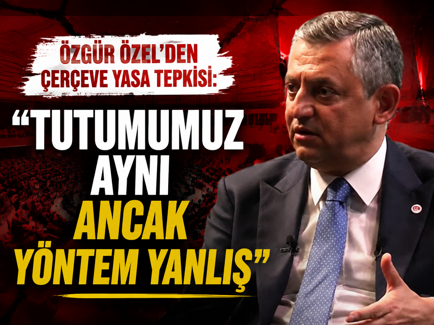 Özgür Özel’den çerçeve yasa tepkisi: "Tutumumuz aynı ancak yöntem yanlış"