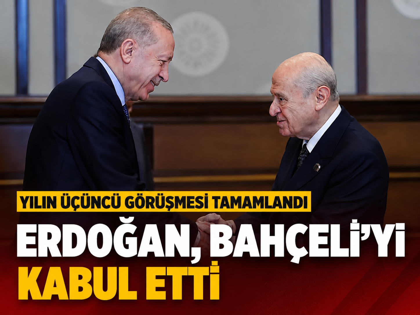 Erdoğan, Bahçeli ile görüştü: Gündem çerçeve yasa
