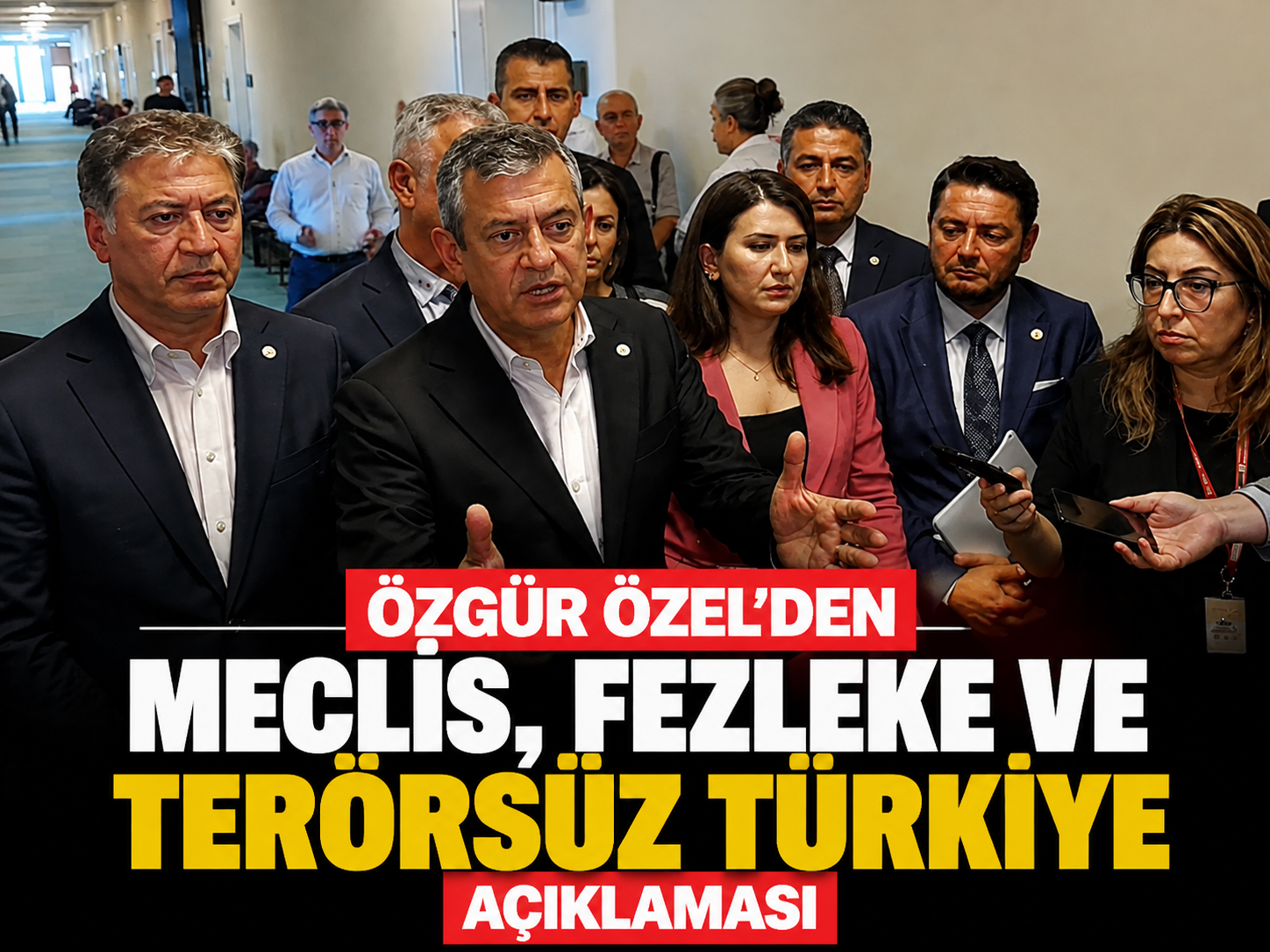 Özgür Özel’den Meclis, fezleke ve Terörsüz Türkiye açıklaması