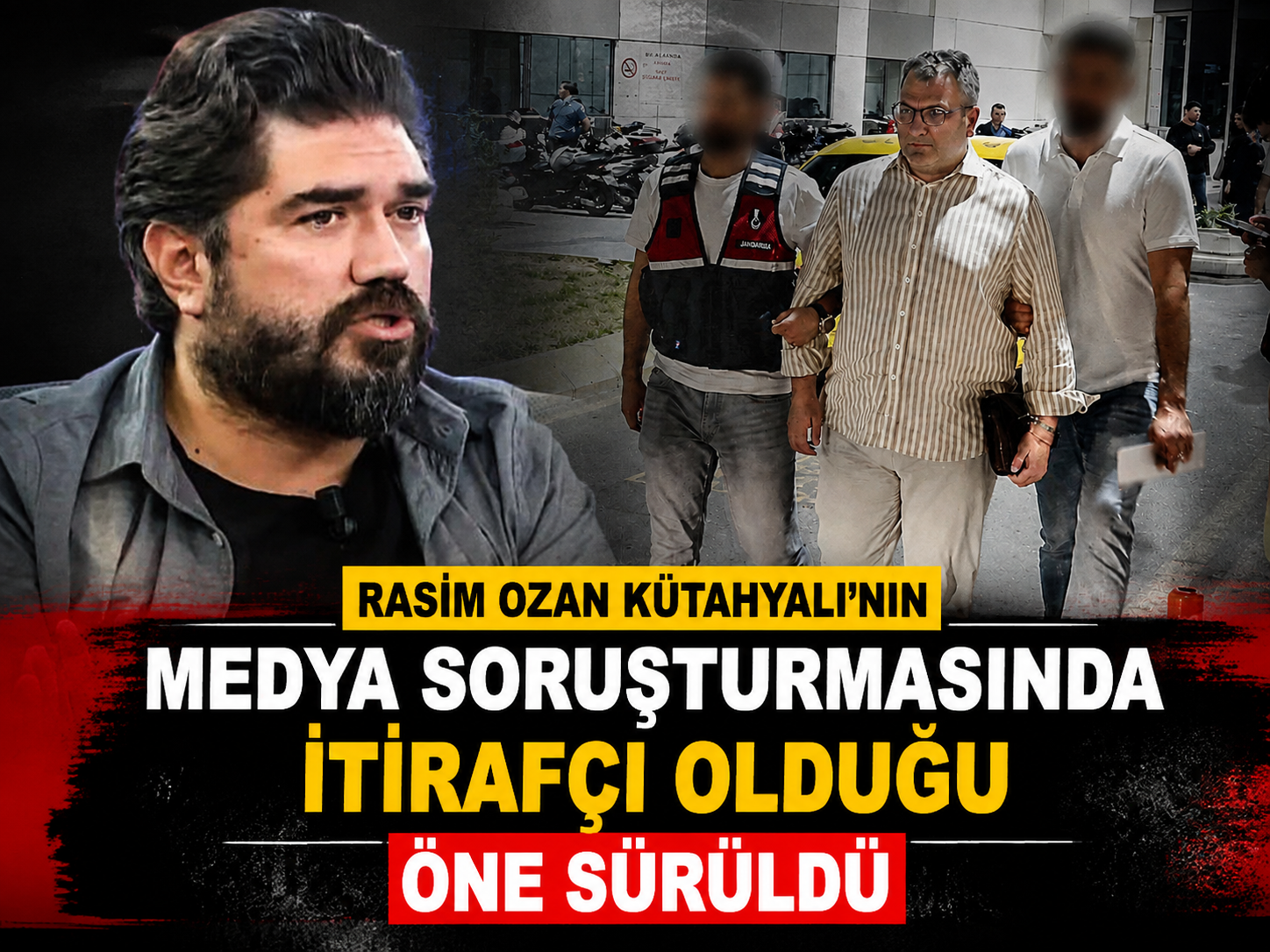Rasim Ozan Kütahyalı'nın medya soruşturmasında itirafçı olduğu öne sürüldü