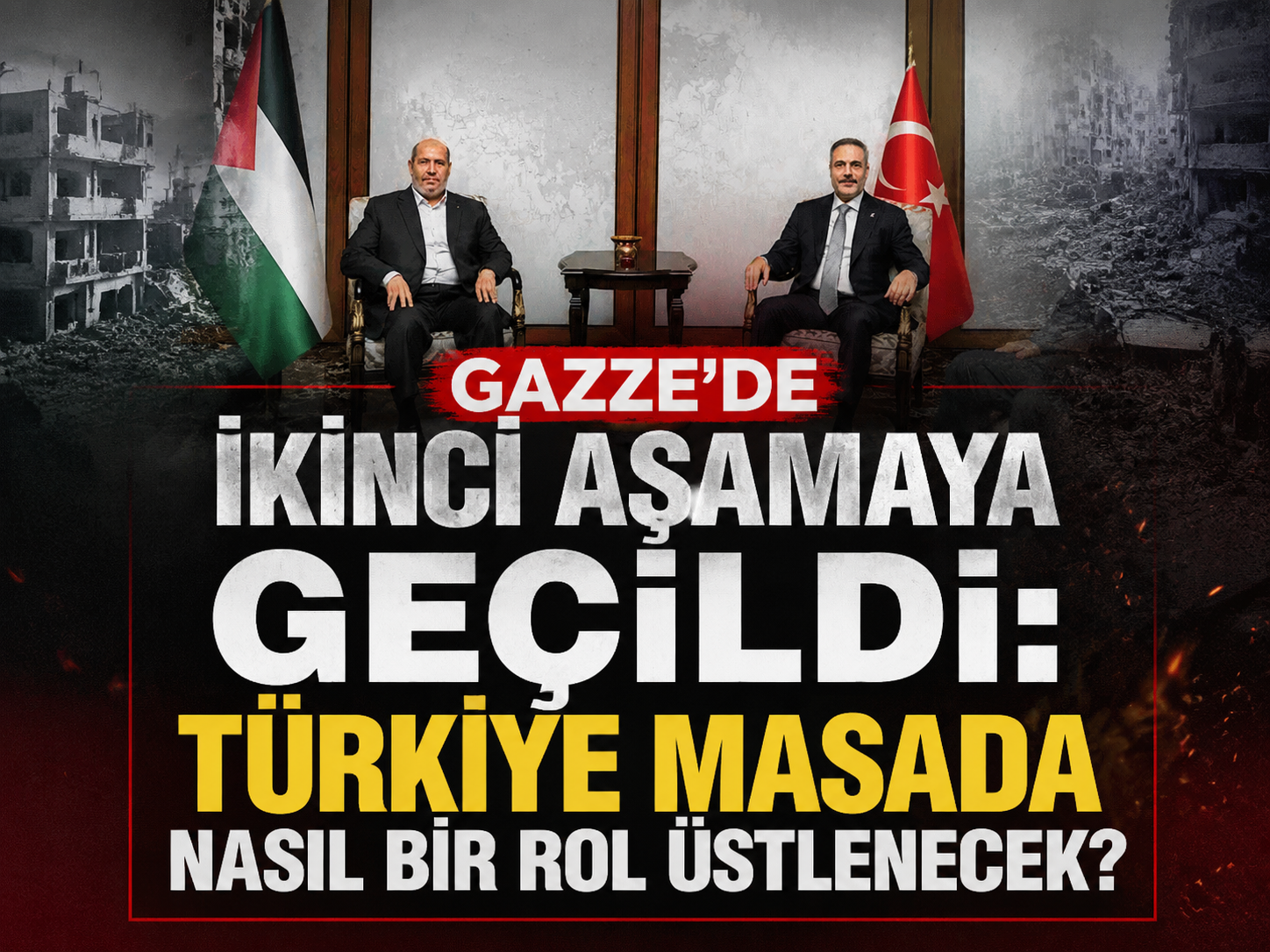 Gazze'de ikinci aşamaya geçildi: Türkiye masada nasıl bir rol üstlenecek?