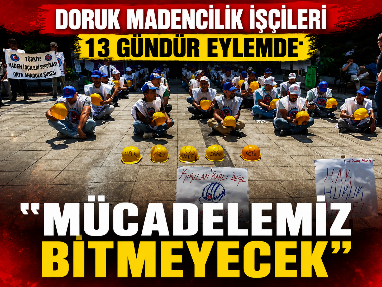 Doruk Madencilik işçileri 13 gündür eylemde: “Mücadelemiz bitmeyecek”