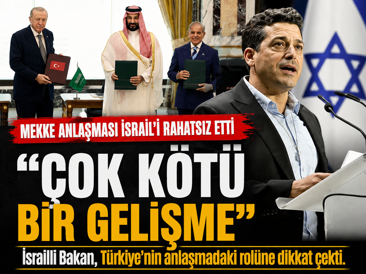 İsrail’den Mekke Anlaşmasına tepki: Tehlikeli bir gelişme