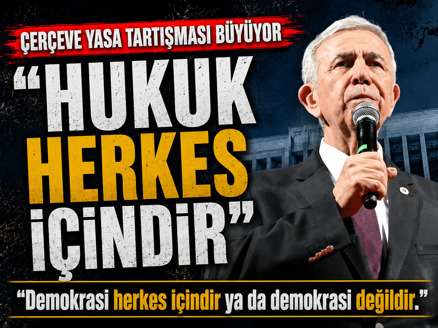 Yavaş’tan çerçeve yasa çıkışı: Demokrasi herkes içindir