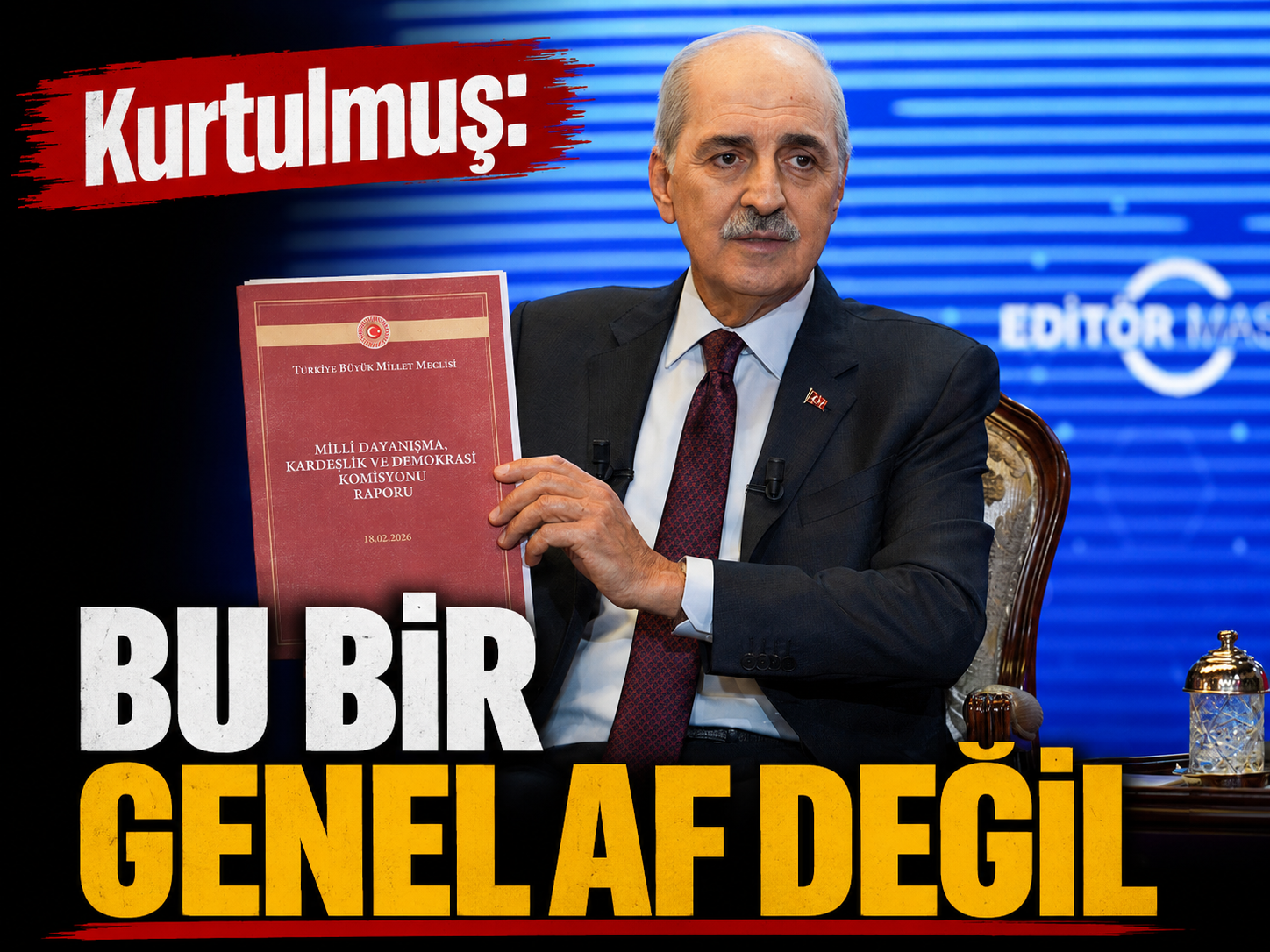 Kurtulmuş: Bu bir genel af değil