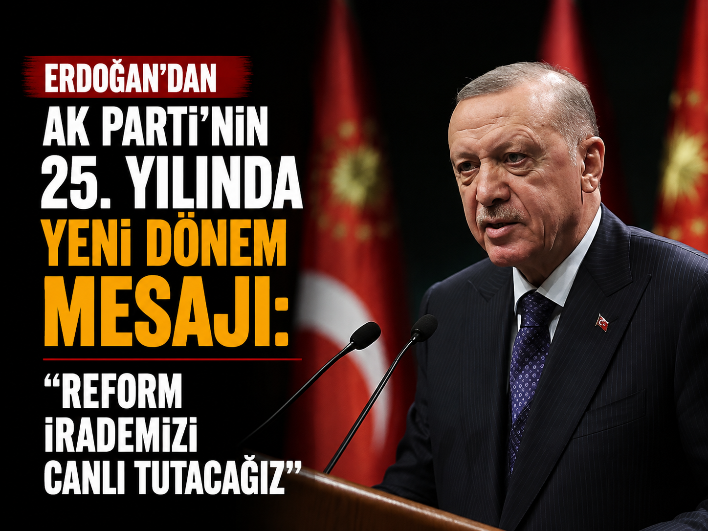 Erdoğan, AK Parti'nin 25. yılına özel makalesini yayımladı