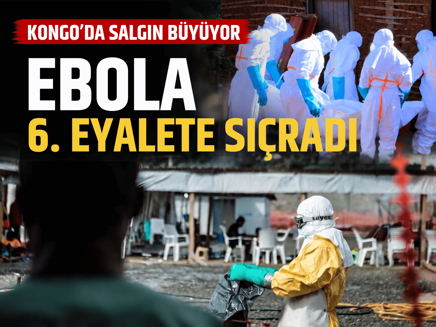 Ebola salgını 6. eyalete ulaştı: Bas-Uele'de ilk vaka tespit edildi