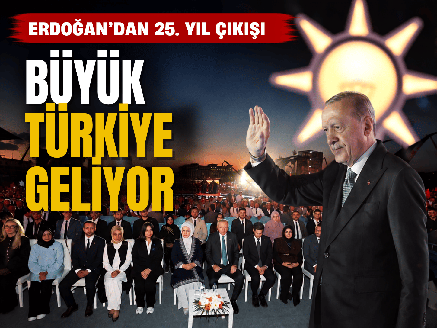 Erdoğan'dan 25. yıl mesajı: Daha yeni başlıyoruz