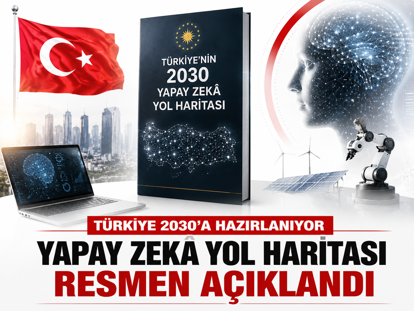 Türkiye'nin 2030 yapay zekâ yol haritası belli oldu