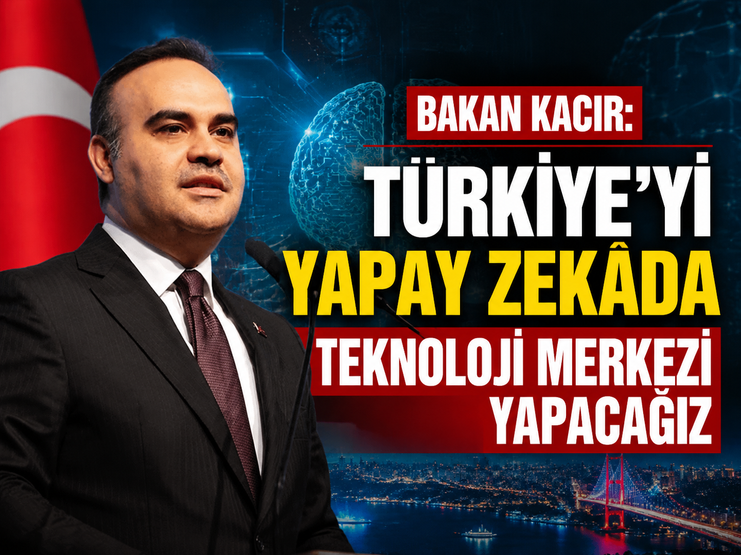 Bakan Kacır: "Türkiye'yi yapay zekâda teknoloji merkezi yapacağız"