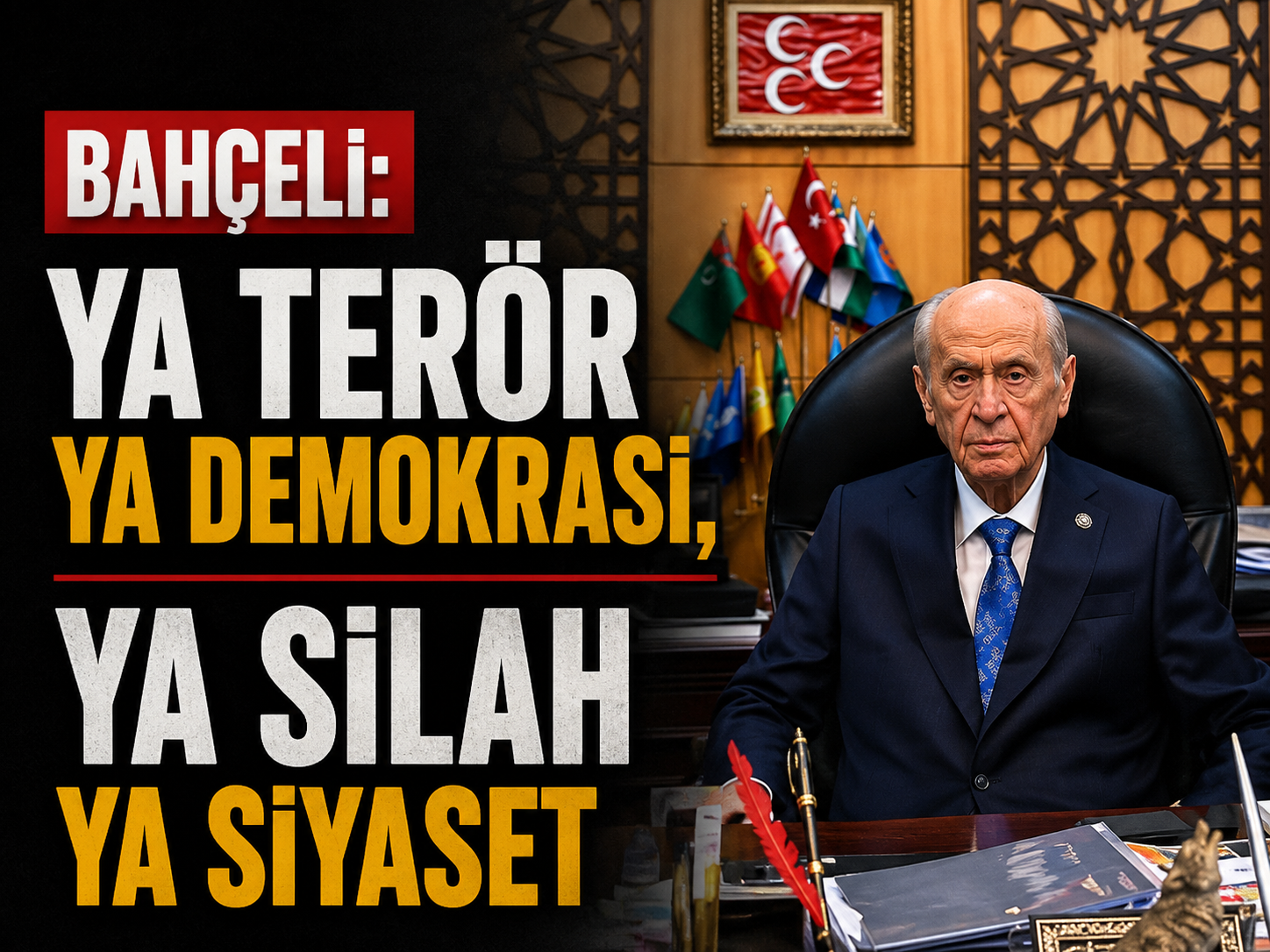 Bahçeli: Ya terör ya demokrasi, ya silah ya siyaset