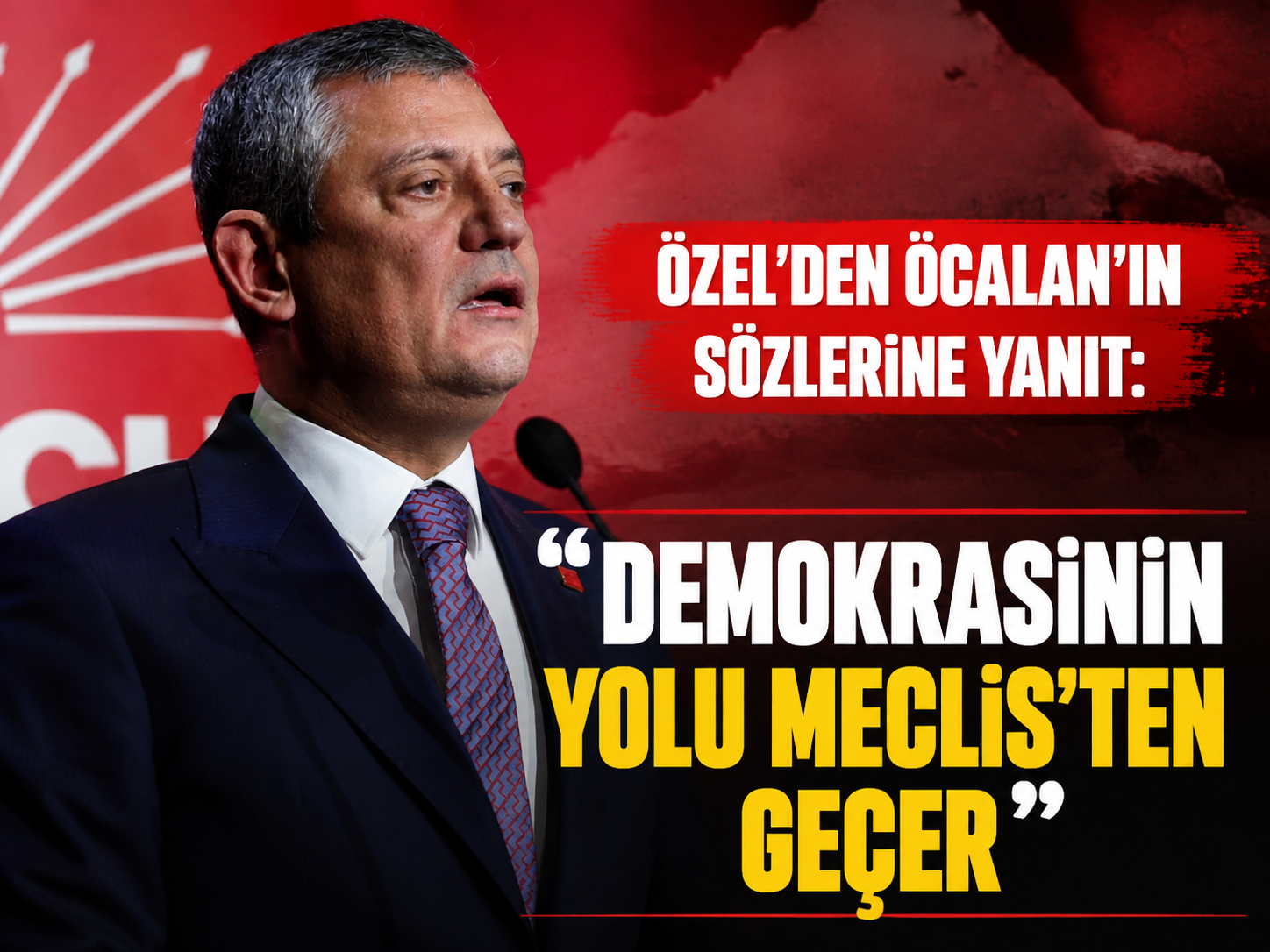 Özel’den Öcalan’ın sözlerine yanıt: "Demokrasinin yolu Meclis’ten geçer"