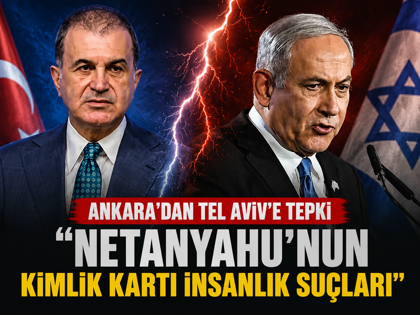 Çelik'ten Netanyahu'ya: İnsanlık suçları onun kimlik kartı