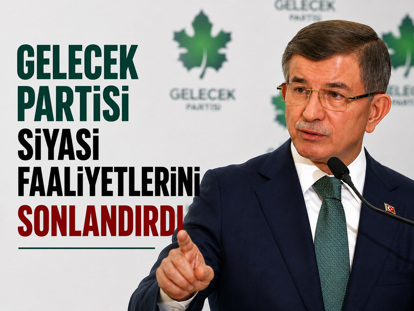 Gelecek Partisi siyasi faaliyetlerini sonlandırdı