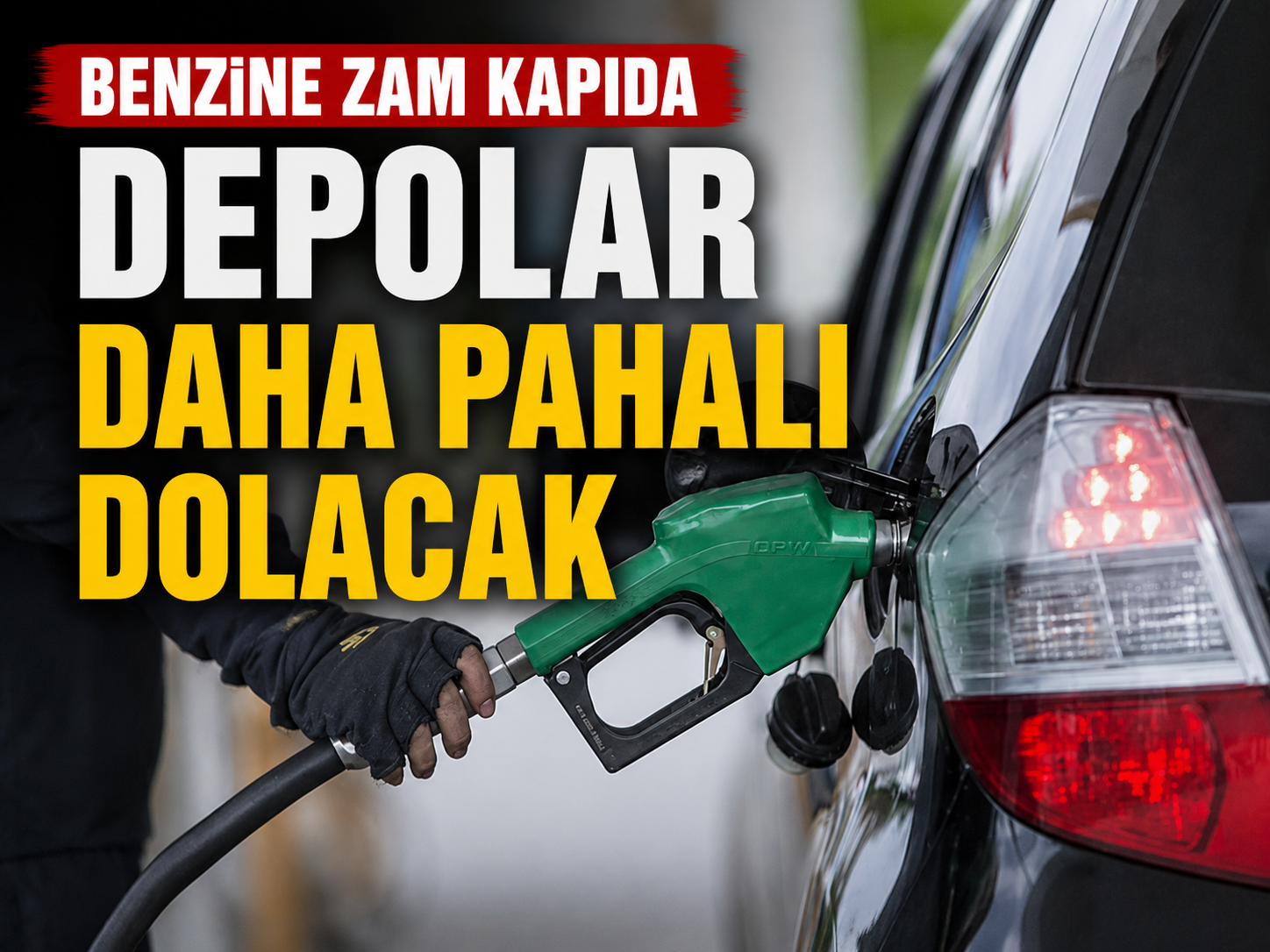 Benzine yeni zam geliyor! Tabelalar yarın değişecek