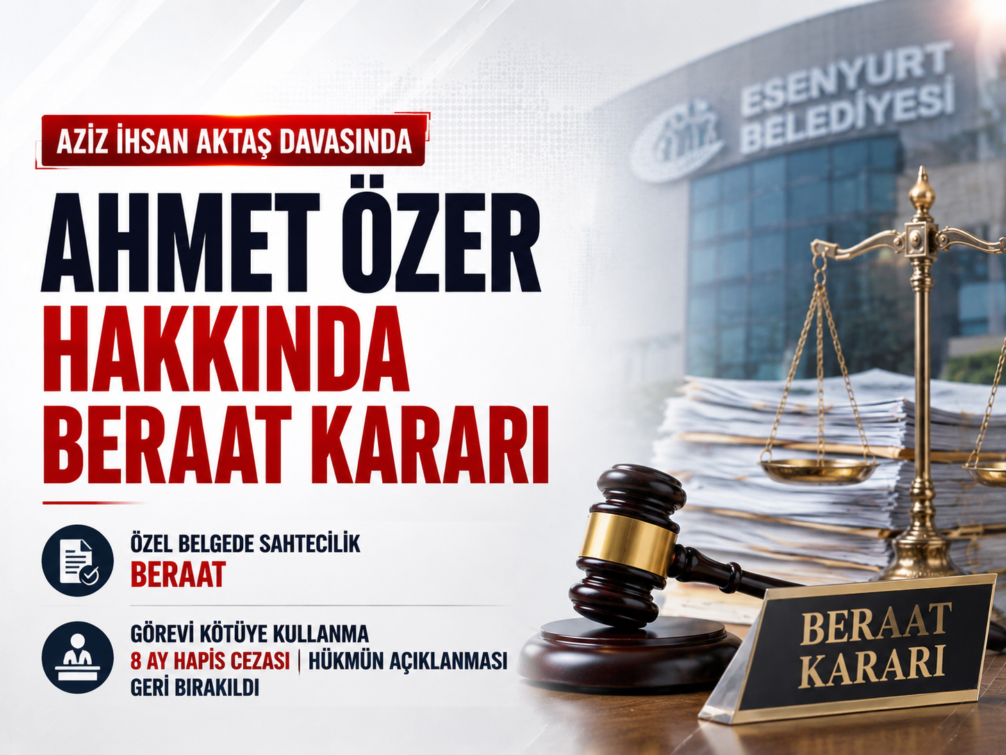 Esenyurt Belediye Başkanı Ahmet Özer hakkında beraat kararı