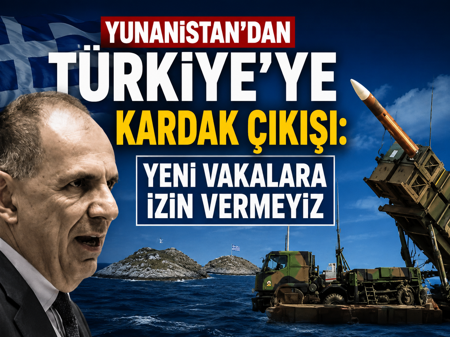 Yunanistan’dan Türkiye’ye Kardak çıkışı: Yeni vakalara izin vermeyiz