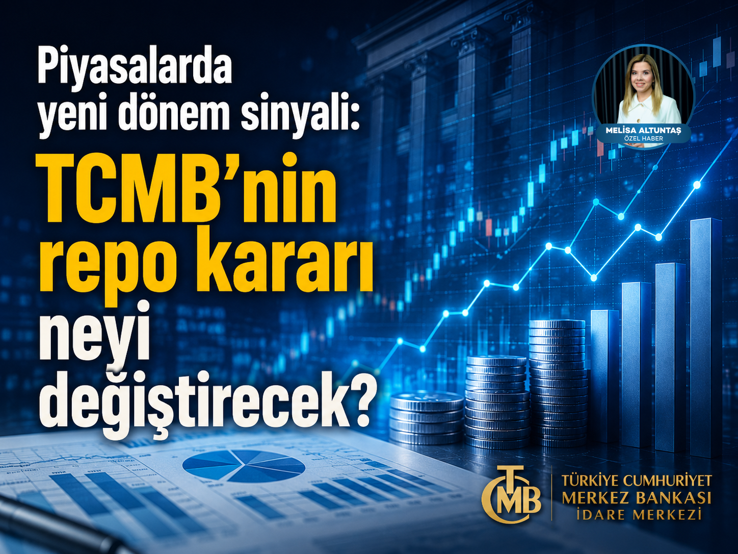 Piyasalarda yeni dönem sinyali: TCMB’nin repo kararı neyi değiştirecek?