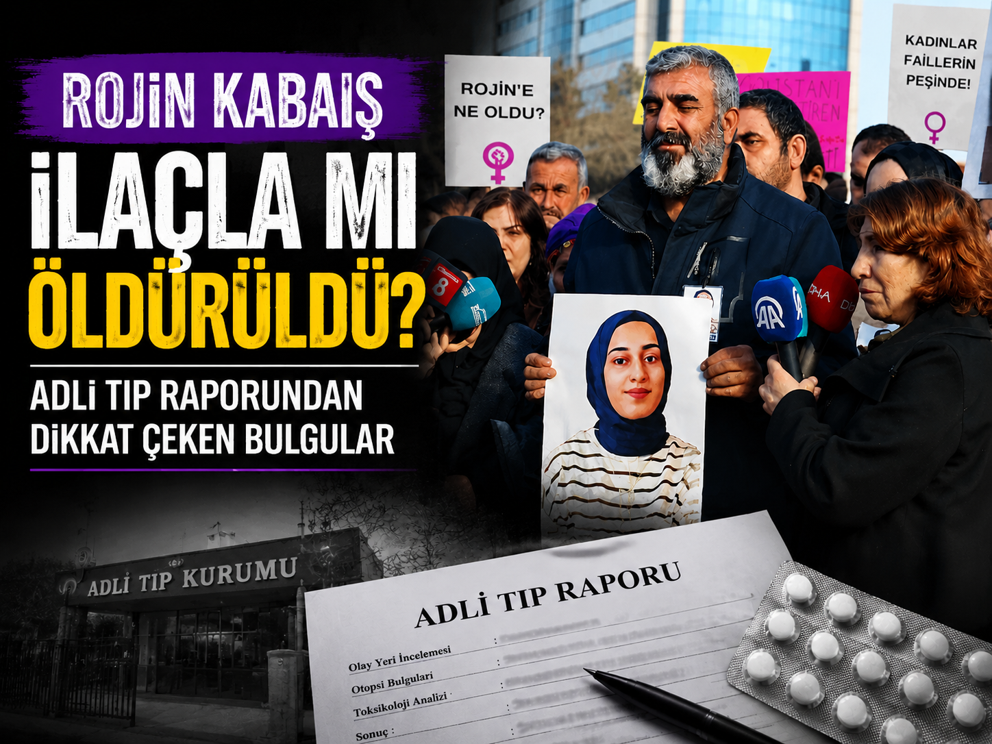Rojin Kabaiş ilaçla mı öldürüldü? Adli Tıp raporundan dikkat çeken bulgular