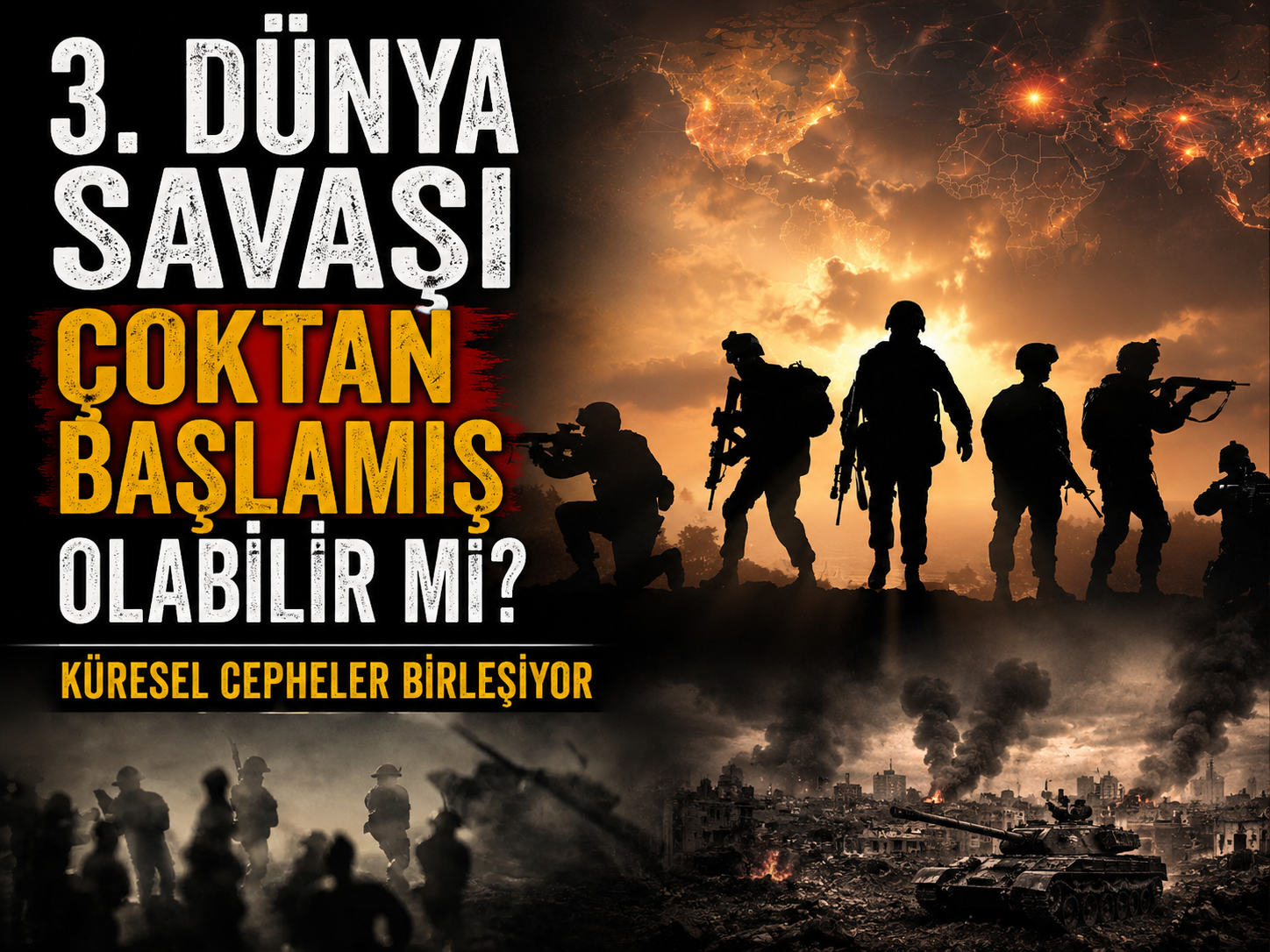 3. Dünya Savaşı çoktan başlamış olabilir mi? Küresel cepheler birleşiyor