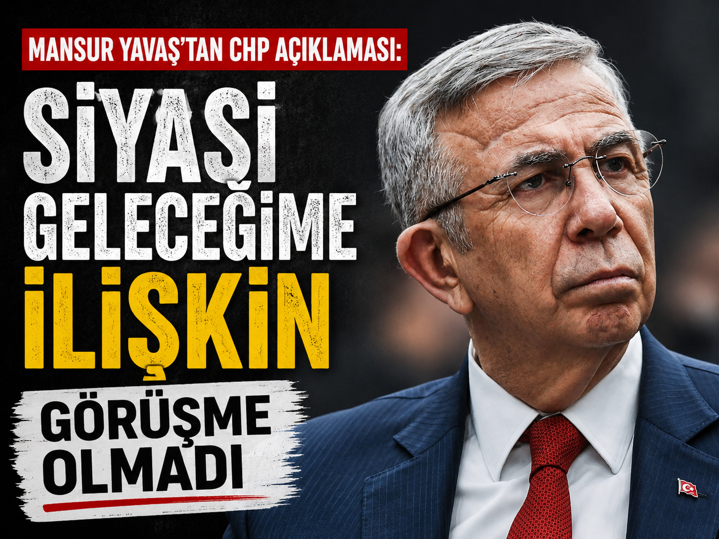 Mansur Yavaş’tan CHP açıklaması: Siyasi geleceğime ilişkin görüşme olmadı